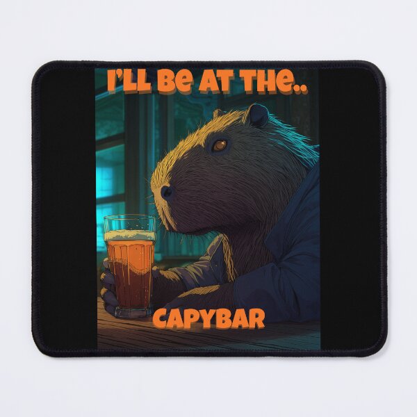 Item preview, I'll be at the Capybar - Capybara Meme Design designed and sold by Lets Imagine.