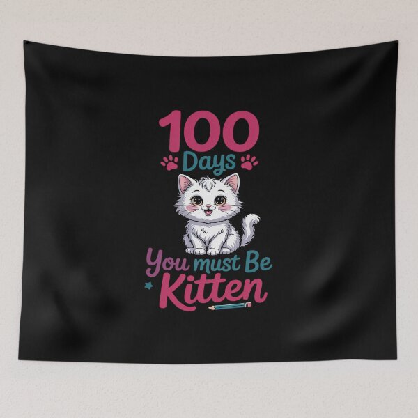 Item preview, 100 Days Of School You Must Be Kitten Cat 100 Days Of School designed and sold by KingsLife1994.