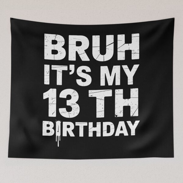 Item preview, Bruh It's My 13th Birthday 13 Year Old Birthday designed and sold by brynatshop.