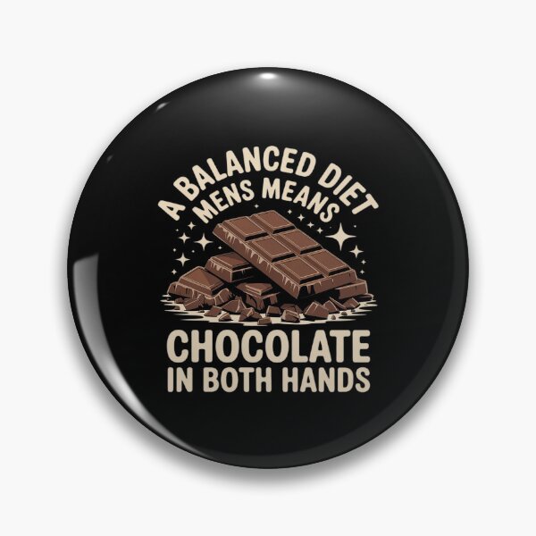 Item preview, A Balanced Diet Means Chocolate In Both Hands Cocoa Lover designed and sold by KingsLife1994.