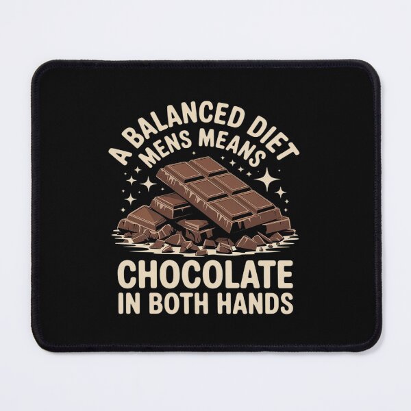Item preview, A Balanced Diet Means Chocolate In Both Hands Cocoa Lover designed and sold by KingsLife1994.