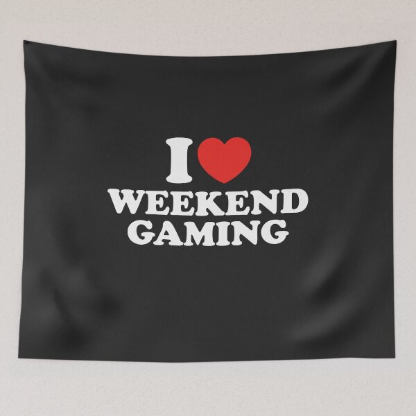 Item preview, I Love Weekend Gaming designed and sold by shitpostee.