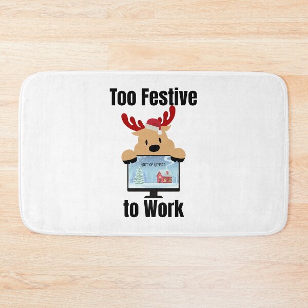 Item preview, Out of Office Reindeer | Funny Christmas Remote Work Design Too festive to work designed and sold by luckyhue.