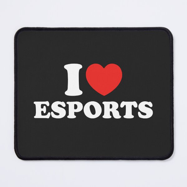 Item preview, I Love Esports designed and sold by shitpostee.