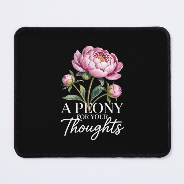 Item preview, A Peony For Your Thoughts Flowers Florist Funny designed and sold by petrichorsworld.