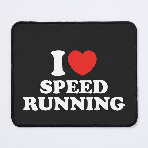 Item preview, I Love Speed Running designed and sold by shitpostee.