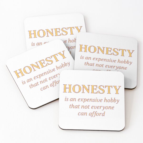Item preview, Honesty is an Expensive Hobby - designed and sold by Lagwsal22.