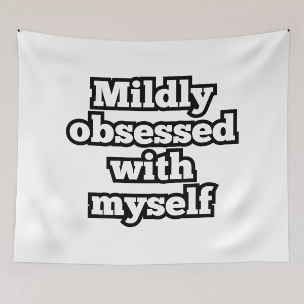 Item preview, Mildly Obsessed With Myself – Funny Self Love Quote Design designed and sold by ArtesioByZaber.