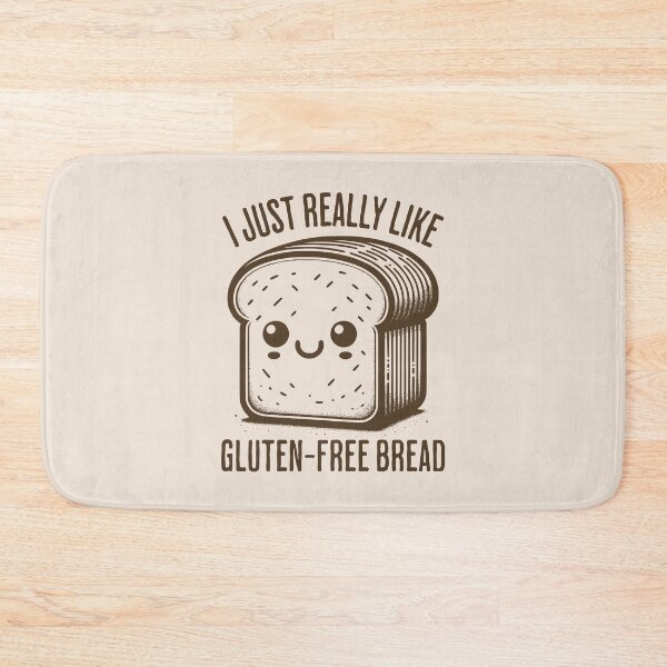 Item preview, I Just Really Like Gluten-Free Bread Funny Gluten Intolerant Humor designed and sold by KLArtzStore.