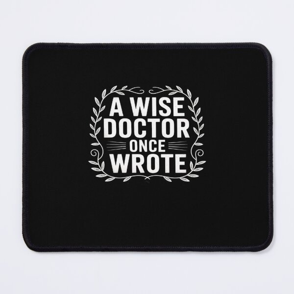 Item preview, A Wise Doctor Wrote Funny Medical designed and sold by petrichorsworld.