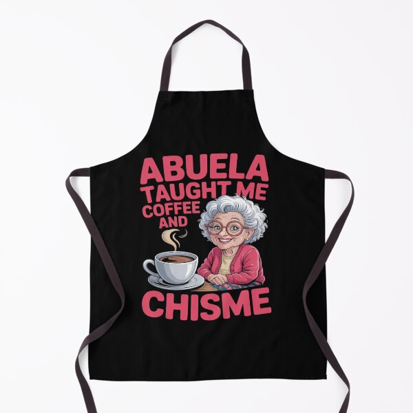 Item preview, ABUELA TAUGHT ME COFFEE CHISME designed and sold by petrichorsworld.
