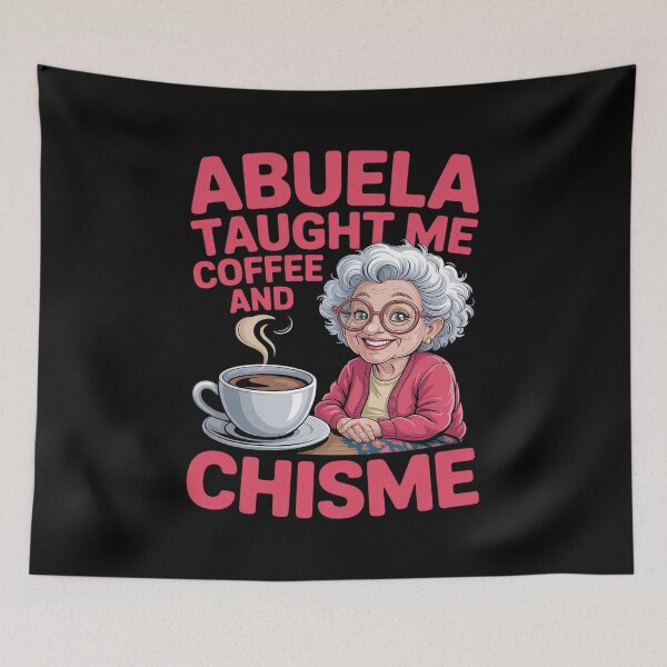 Item preview, ABUELA TAUGHT ME COFFEE CHISME designed and sold by petrichorsworld.