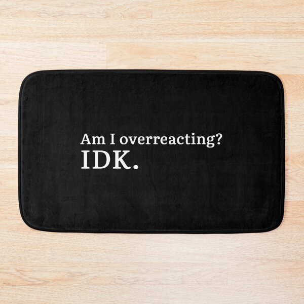 Item preview, Am I overreacting? IDK. (white version) designed and sold by Hi-kari.