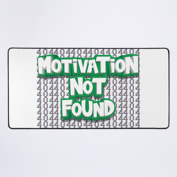 Item preview, Error 404 "Motivation Not Found" designed and sold by NogiArt.
