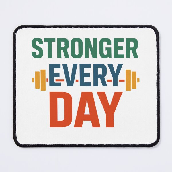 Item preview, Getting stronger every day designed and sold by Phanteom.