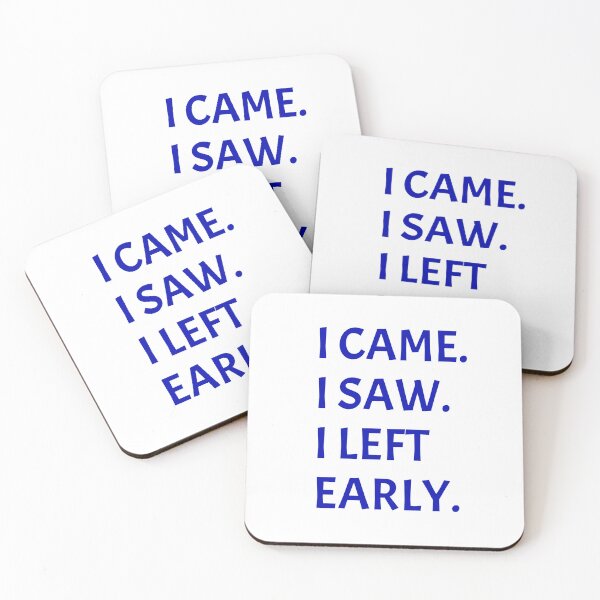 Item preview, I came I saw I left early designed and sold by Inspirationmotivation.