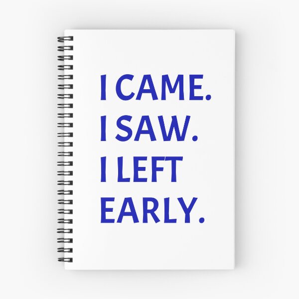 Item preview, I came I saw I left early designed and sold by Inspirationmotivation.