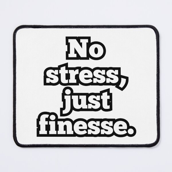 Item preview, No Stress Just Finesse – Funny Motivation Quote | Chill Vibes Text Design designed and sold by ArtesioByZaber.