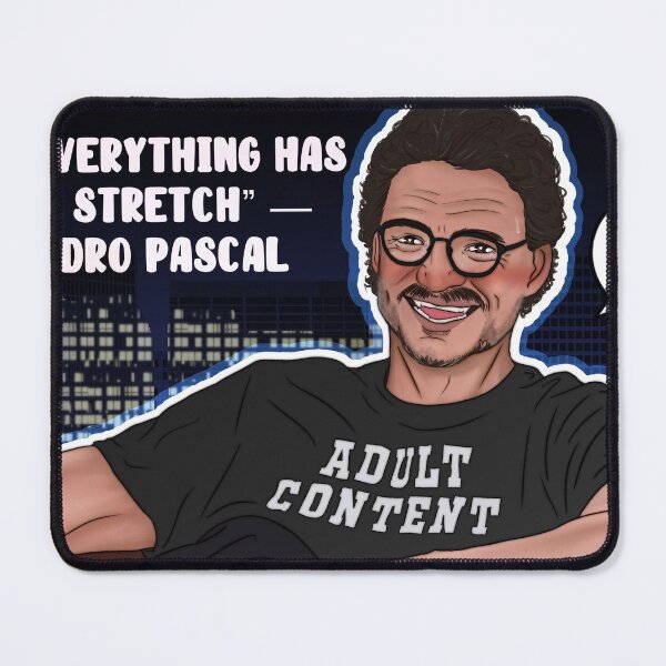 Item preview, Pedro Pascal | Everything has to stretch | Jimmy Kimmel designed and sold by teshiiexart.
