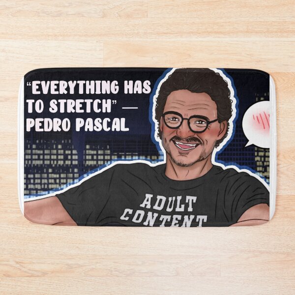 Item preview, Pedro Pascal | Everything has to stretch | Jimmy Kimmel designed and sold by teshiiexart.