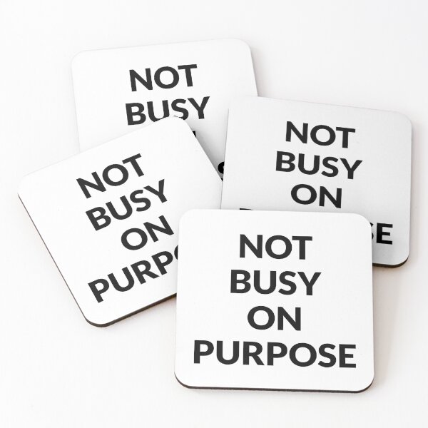 Item preview, Not busy on purpose designed and sold by Inspirationmotivation.