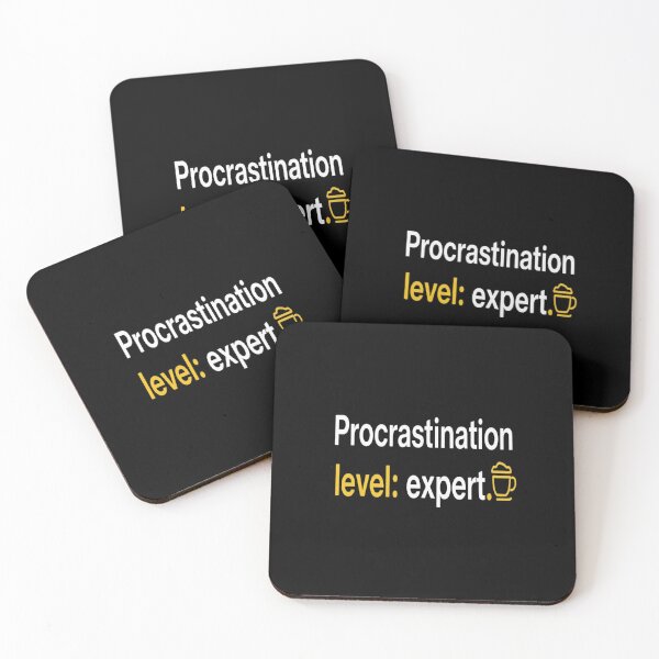 Item preview, Procrastination Level: Expert – Funny Sarcasm Quote designed and sold by MODENESTY.
