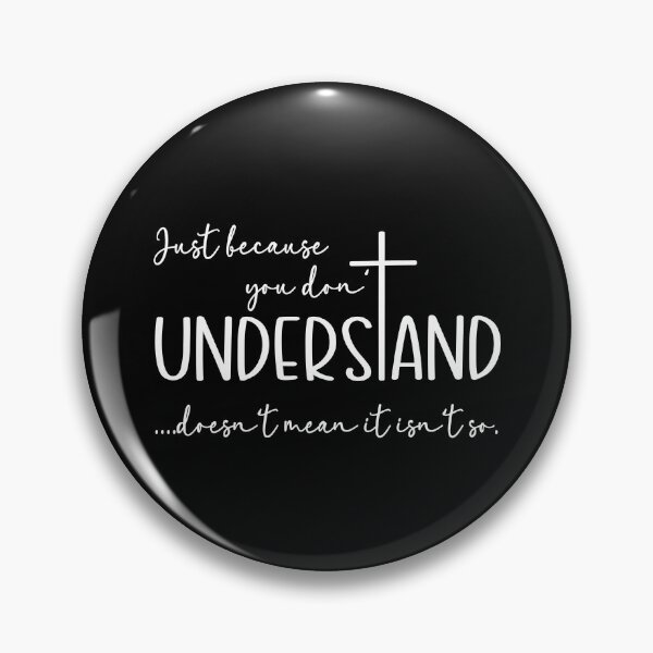 Item preview, Just Because You Don't Understand designed and sold by JuliWaddle240.