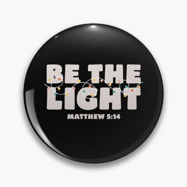 Item preview, Be The Light Mathew 5 14 designed and sold by JuliWaddle240.