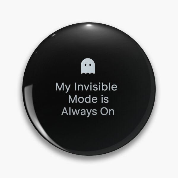 Item preview, My Invisible Mode Is Always On | Introvert Aesthetic | Social Battery designed and sold by W963x.