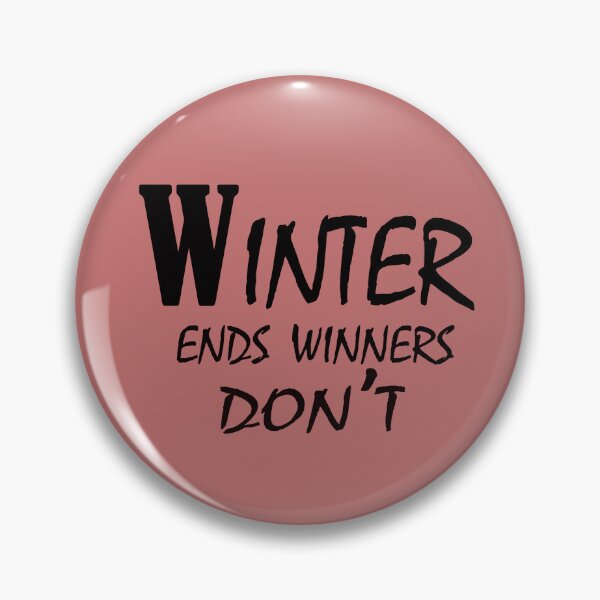 Item preview, Winter Ends, Winners Don’t – Resilient Mindset Quote Design designed and sold by ArtNestVerse.