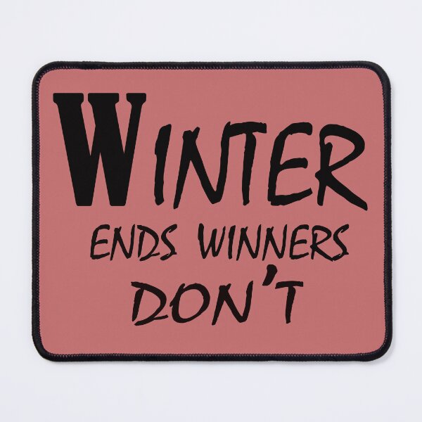 Item preview, Winter Ends, Winners Don’t – Resilient Mindset Quote Design designed and sold by ArtNestVerse.