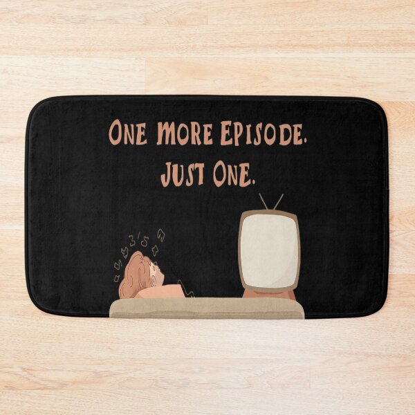 Item preview, One More Episode – Binge Watcher Quote Design designed and sold by MODENESTY.