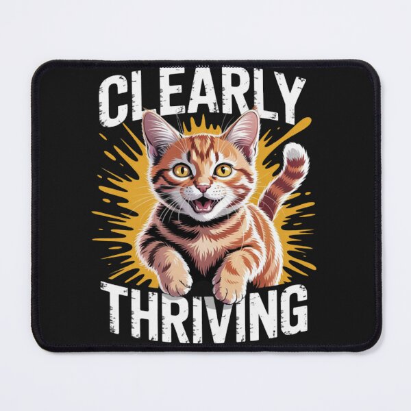 Item preview, Cat Screaming Clearly Thriving Scary Cute Funny Sarcastic designed and sold by ArnethiaHoward.