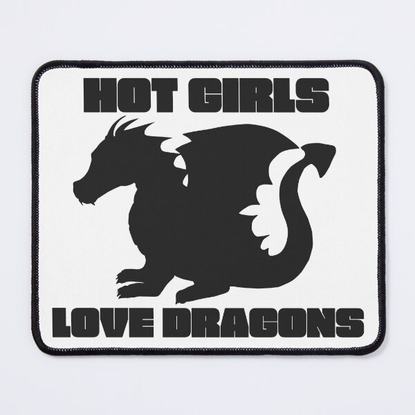 Item preview, Hot Girls Love Dragons  designed and sold by UNK-Fatigues.