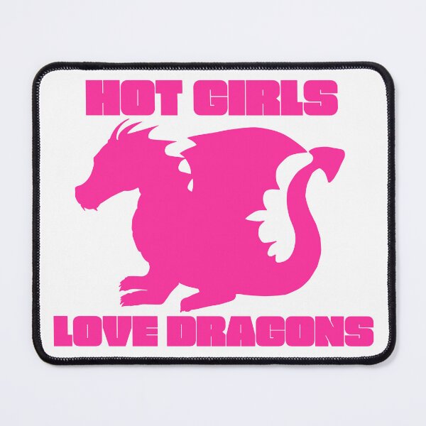Item preview, Hot Girls Love Dragons  designed and sold by UNK-Fatigues.