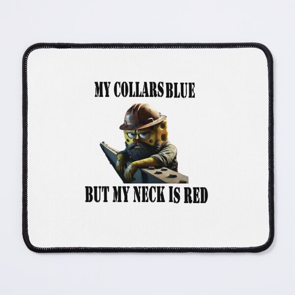 Item preview, My collars blue but my neck is red with text designed and sold by Shrewd Mood.