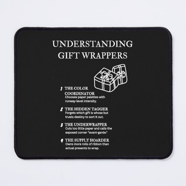 Item preview, Understanding Gift Wrappers – Relatable Seasonal Wrapping Quotes – Black designed and sold by PsyFlow35.