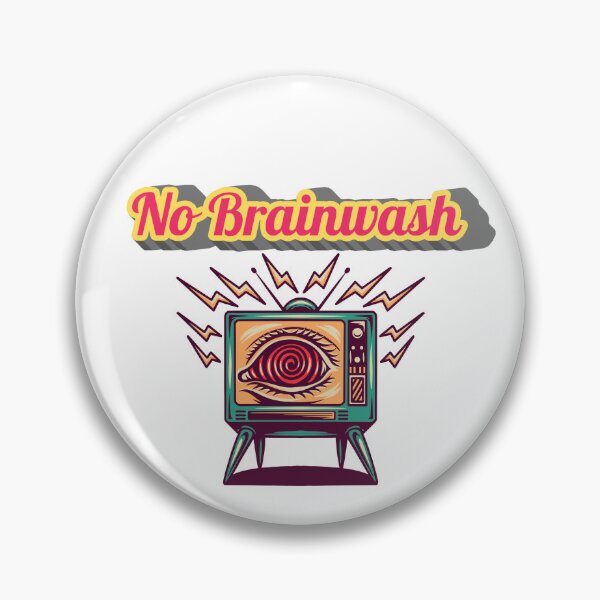 Item preview, No Brainwash, think for yourself, question everything designed and sold by Artis-t-fun.