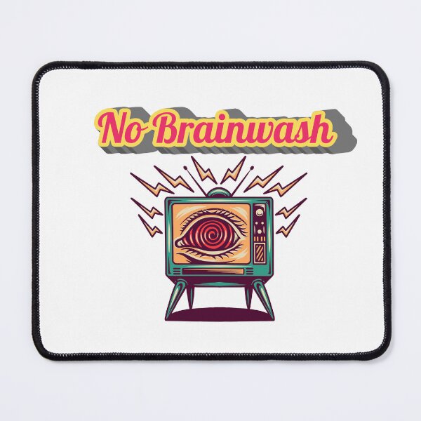 Item preview, No Brainwash, think for yourself, question everything designed and sold by Artis-t-fun.