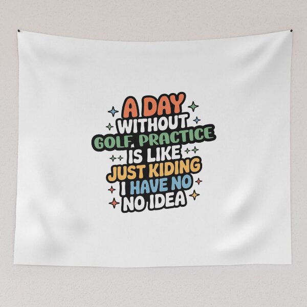 Item preview, A Day Without Golf Practice Is Like Just Kidding - Cool & Funny Golf Practice Lover designed and sold by Watsonarts.