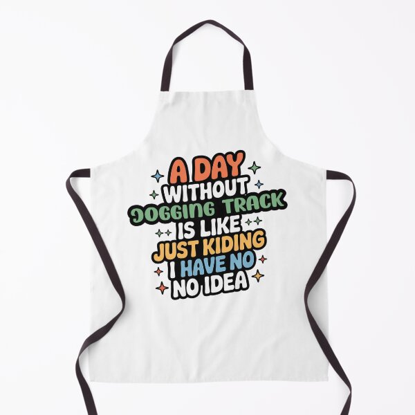 Item preview, A Day Without Jogging Track Is Like Just Kidding - Cool & Funny Jogging Track Lover designed and sold by Watsonarts.