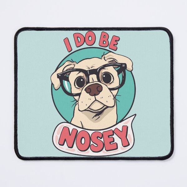 Item preview, I Do Be Nosey – Funny Dog with Glasses Meme Design designed and sold by Design Delinquent.