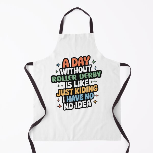 Item preview, A Day Without Roller Derby Is Like Just Kidding - Cool & Funny Roller Derby Lover designed and sold by Watsonarts.