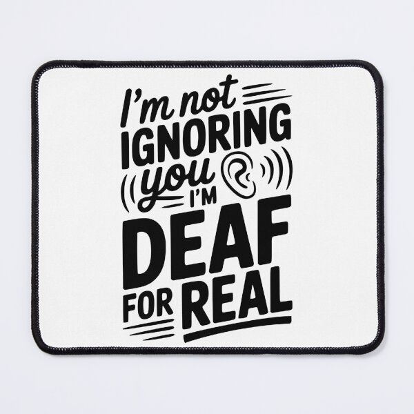 Item preview, I’m Not Ignoring You I’m Deaf For Real designed and sold by Frank Ring.