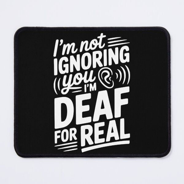Item preview, I’m Not Ignoring You I’m Deaf For Real designed and sold by Frank Ring.