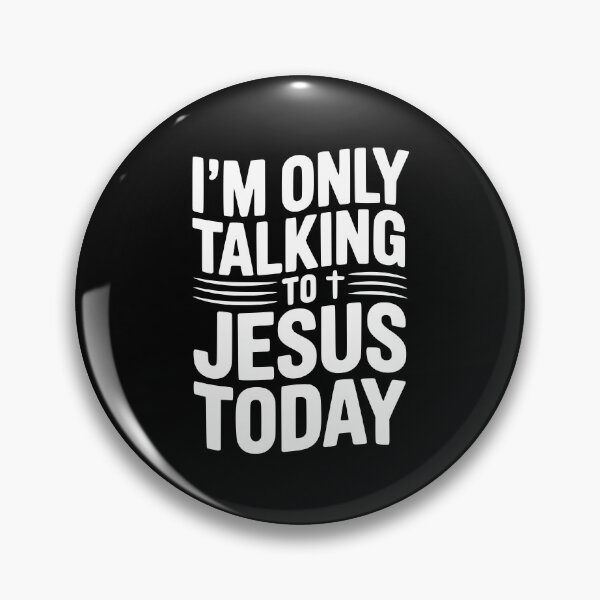 Item preview, I’m Only Talking to Jesus Today designed and sold by Frank Ring.