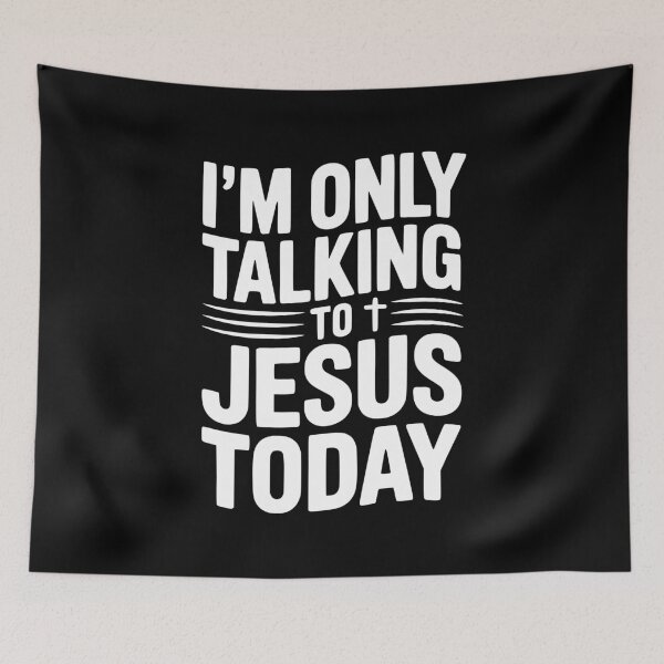Item preview, I’m Only Talking to Jesus Today designed and sold by Frank Ring.