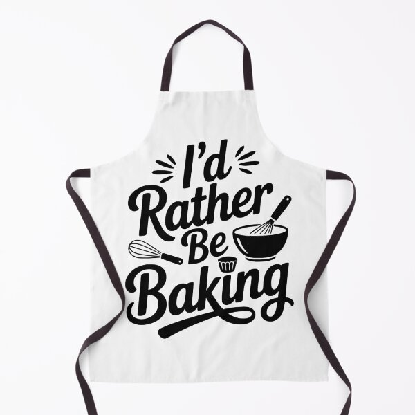 Item preview, I’d Rather Be Baking designed and sold by Frank Ring.