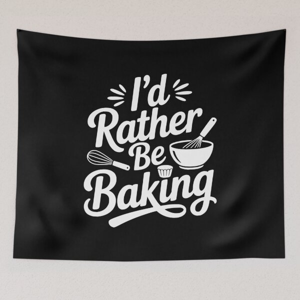 Item preview, I’d Rather Be Baking designed and sold by Frank Ring.