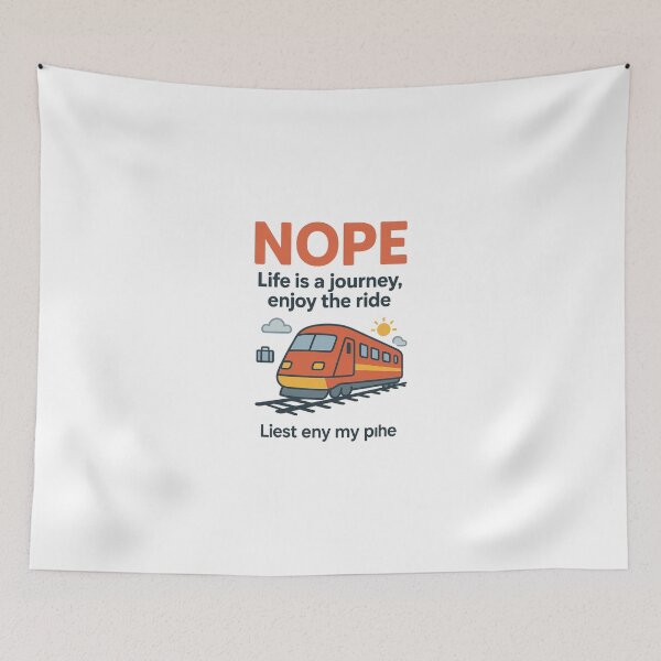Item preview, NOPE – Life’s a Journey, Enjoy the Ride designed and sold by Lagwsal22.